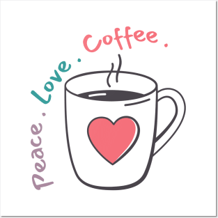 Peace, Love, Coffee. Funny Coffee Lover Quote. Can't do Mornings without Coffee then this is the design for you. Retro Colors Purple, Green, Pink Posters and Art